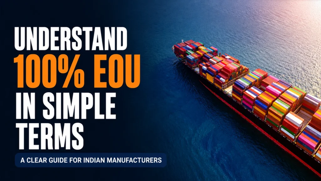 Cover image titled "Understand 100% EOU in Simple Terms" featuring a container ship carrying cargo at sea.