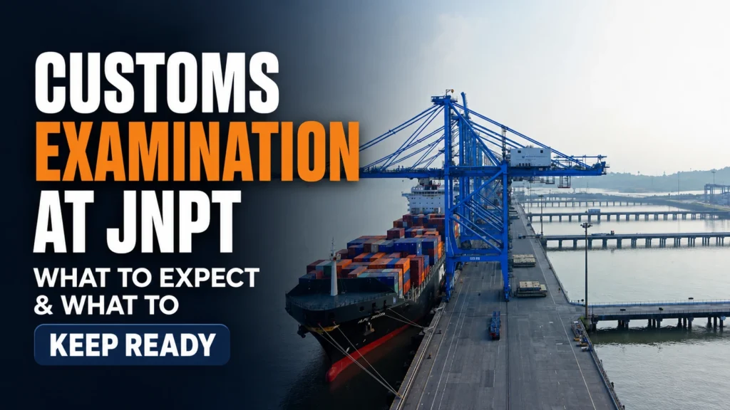 Cover image titled "Customs Examination at JNPT" featuring a container vessel docked at Jawaharlal Nehru Port with container cranes.