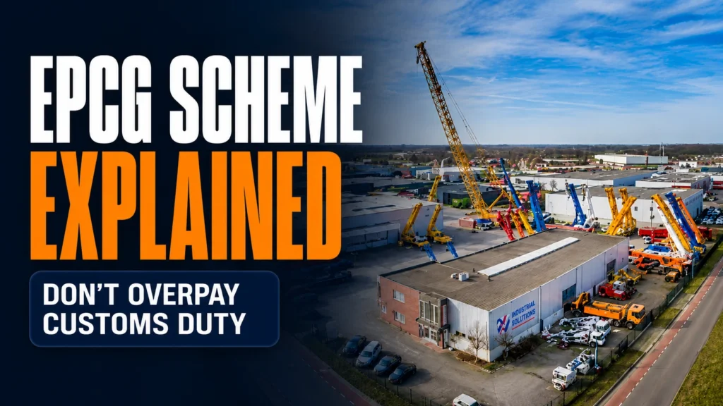 Cover image titled "EPCG Scheme Explained – Don't Overpay Customs Duty" featuring industrial machinery and a manufacturing facility.