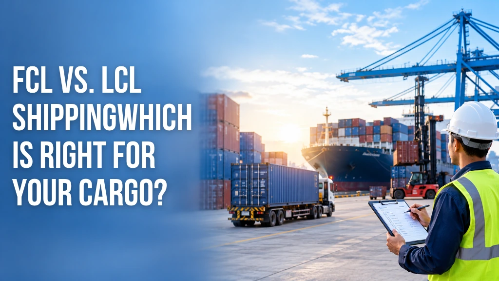 FCL vs. LCL shipping at a cargo port with containers, a truck, and a logistics professional reviewing shipment details.